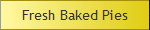 Fresh Baked Pies